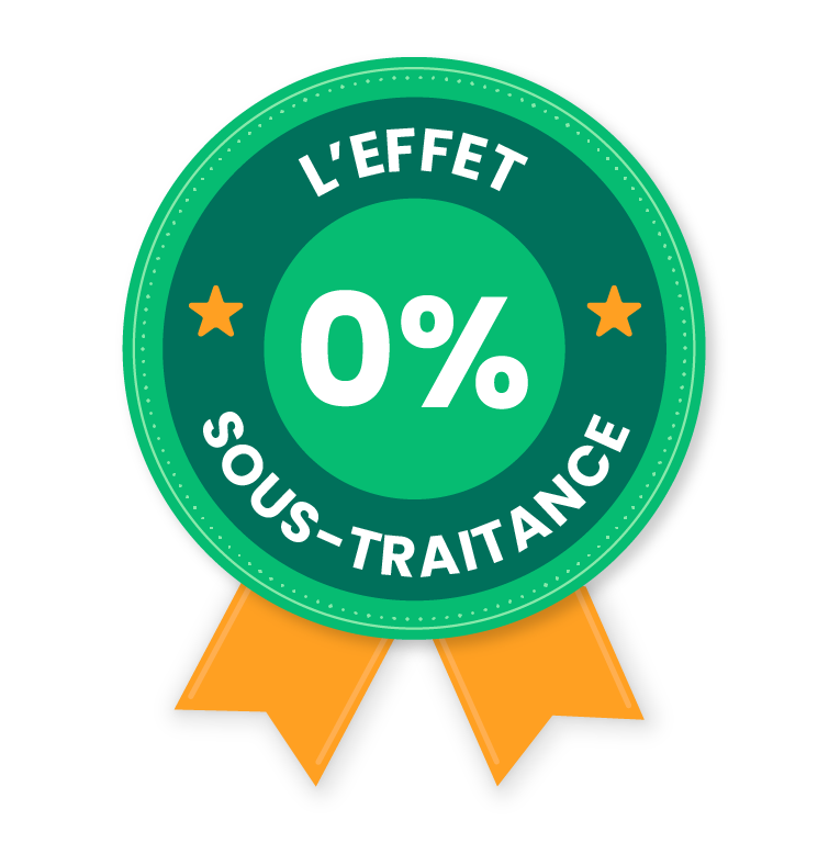 Badge vert avec le texte "L'Effet 0% Sous-Traitance" en blanc et étoiles orange.
