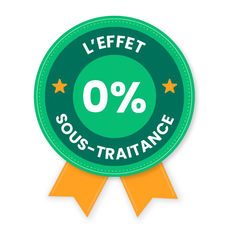Badge vert avec le texte "L'Effet 0% Sous-Traitance" en blanc et étoiles orange.